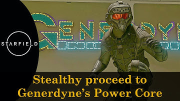 Starfield - Absolute Power stealth (proceed to power core without being spotted)