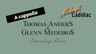 THOMAS ANDERS & GLENN MEDEIROS Standing Alone (A cappella)