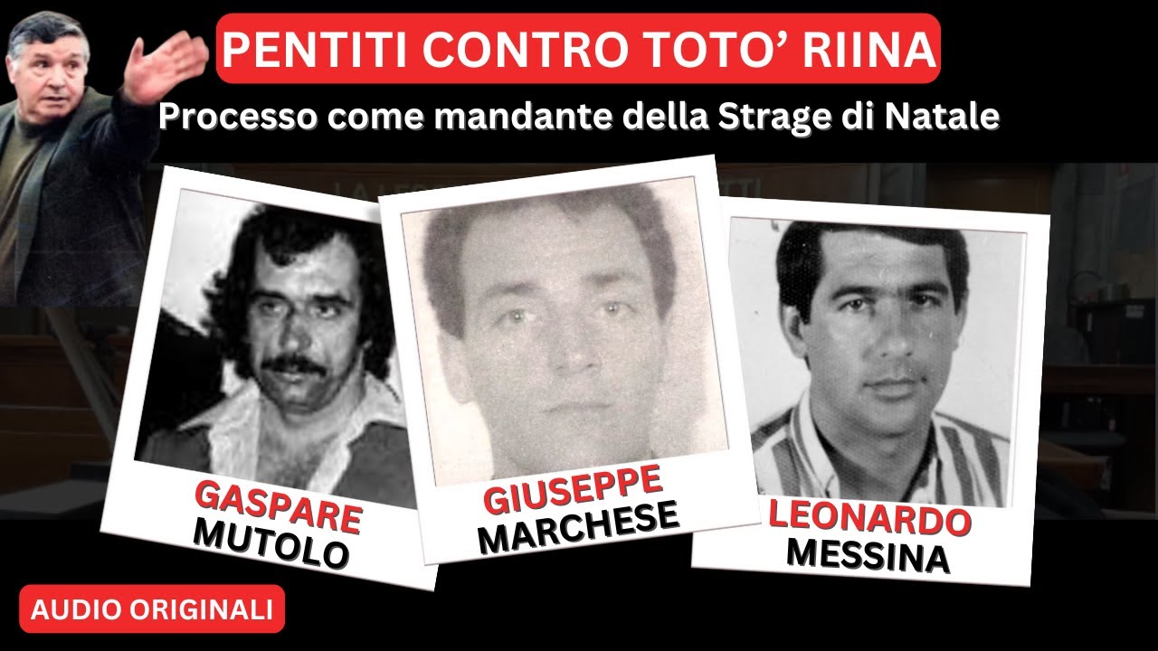 STORIE DI COSANOSTRA: I PENTITI LEONARDO MESSINA, GIUSEPPE MARCHESE E GASPARE MUTOLO ACCUSANO RIINA