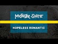 Midnight shine  hopeless romantic remastered  lyric