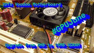 3Dfx Voodoo Powered Motherboard Gets a Memory Upgrade! #GPUJune