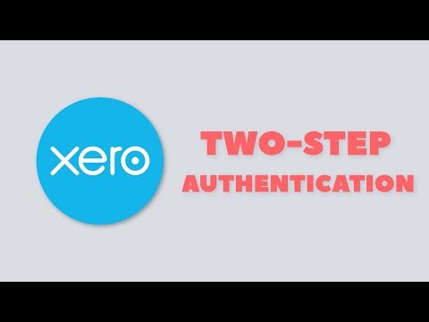 Setup Two Step Authentication In Xero Youtube