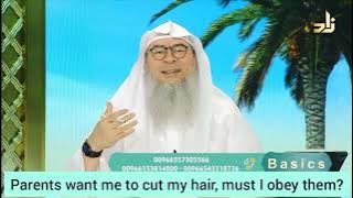 Download lagu Must I obey parents in everything they say even if it doesn't impact them (cut hair Assim al hakeem