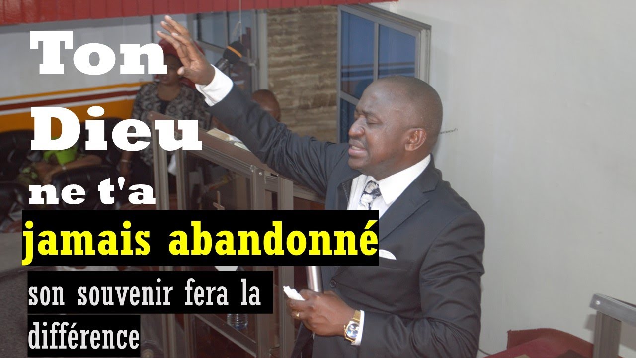 Ton Dieu ne t'a jamais abandonné, son souvenir fera la différence - YouTube
