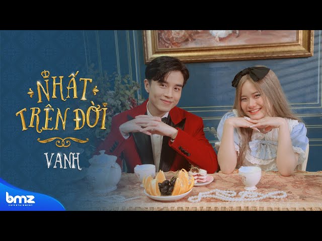 NHẤT TRÊN ĐỜI | VAnh. (OFFICIAL MV) class=