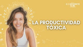 La productividad tóxica 'Podcast Consciente tu día con Durga Stef' by Durga Stef 1,172 views 1 month ago 7 minutes, 12 seconds