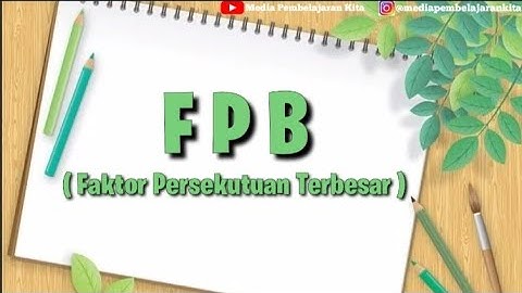 Cara Menentukan Faktor Persekutuan Terbesar (FPB)