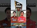 Abhishek Sharma vs Priyansh Arya in IPL 2025 🔥