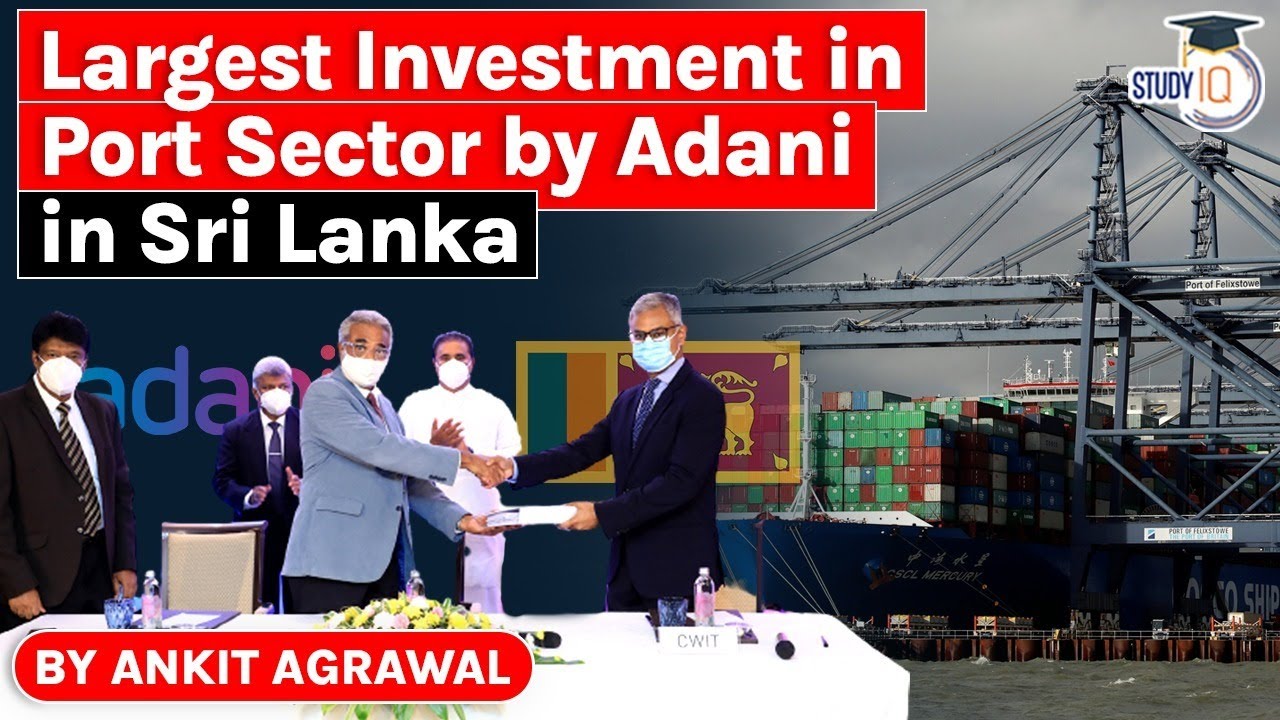 Adani Group's Colombo Port Deal, Largest foreign investment in Sri Lanka's port sector | IR for UPSC