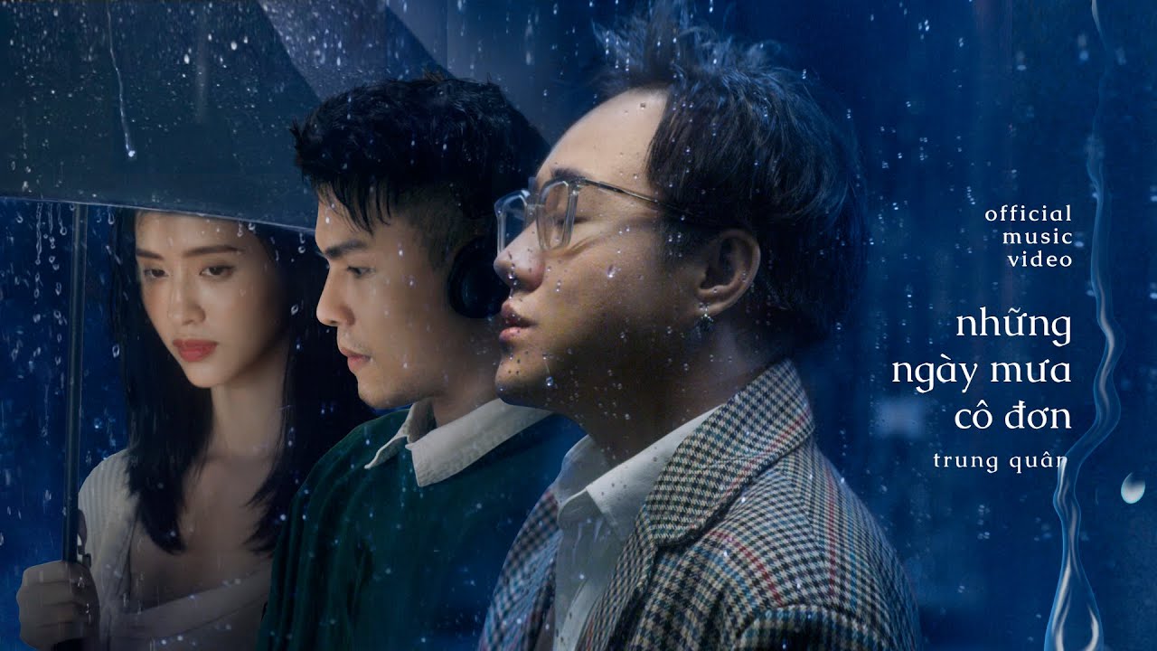 NHỮNG NGÀY MƯA CÔ ĐƠN | TRUNG QUÂN | OFFICIAL MUSIC VIDEO