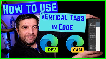 Microsoft Edge Vertical Tabs | How to use