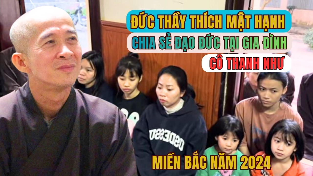 Đức Thầy Chia Sẻ Đạo Đức Tại Gia Đình Cô Thanh Như | Đức Thầy Thích Mật Hạnh
