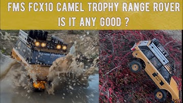 FMS FCX10 Range Rover Camel Trophy is it any good ? 