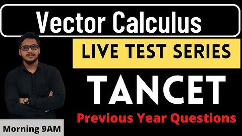 Sub-2 Vector Calculus | Lec 05 | TANCET Problems | Part-5