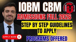 IOBM CBM Admissions Fall 2026 | Complete Details | Step by Guidelines | How to Apply