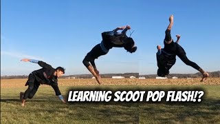 Attempting to learn Scoot Pop Flash!