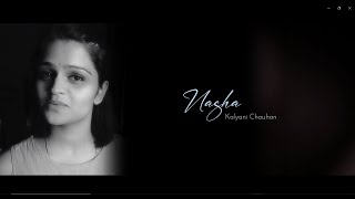 Jehda Nasha Unplugged Cover | Kalyani Chauhan | Faridkot | Amar Jalal