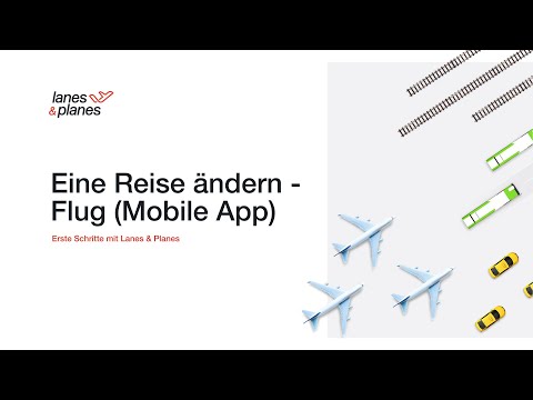 Eine Reise ändern - Flug (Mobile App)