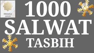 1000 DANA NONSTOP SALWAT | TASBIH ZIKAR SERIES |ISMAILI TASBIH SALWAT NON-STOP | BY ISMAILI MOMIN 🌹🌹
