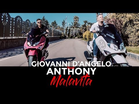 Giovanni D'Angelo Ft. Anthony - Malavita ( Ufficiale 2018 )