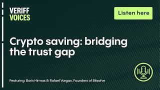 Crypto saving bridging the trust gap Veriff Voices