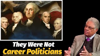Will We Have Leaders Like Our Founding Fathers Again? (Not Career Politicians) | Thomas Sowell