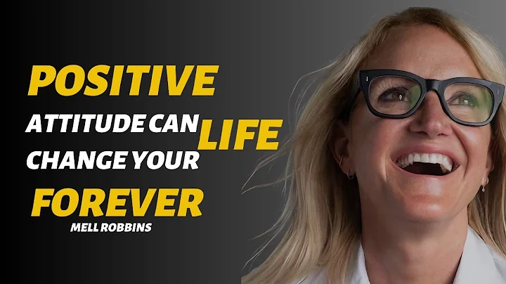 POSITIVE ATTITUDE CAN CHANGE YOUR LIFE FOREVERBY MELL ROBBINS SPEECH