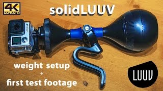 solidLUUV (+GoPro 4): weight setup & first short test footage