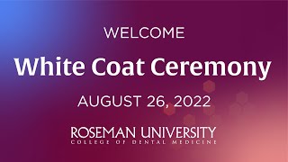 Roseman College of Dental Medicine UT White Coat Ceremony Class of 2026