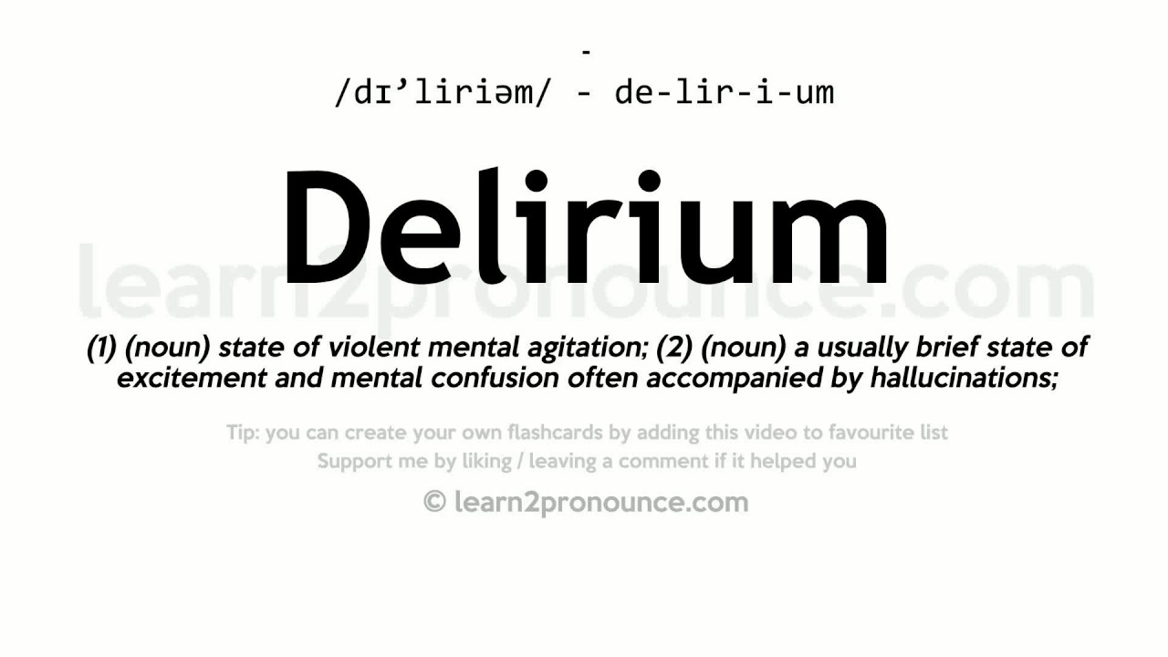 Pronunciation of Delirium Definition of Delirium YouTube