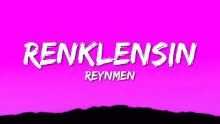 Reynmen - Renklensin (Lyrics)