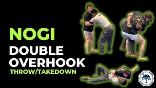 NOGI double overhook throw/takedown