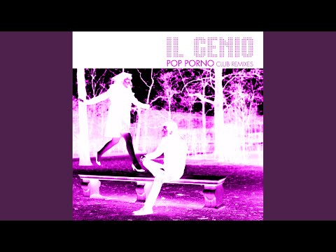 Il Genio — Pop Porno ((Alex Gaudino & Jason Rooney Rmx))