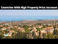 10 Countries With Highest Property Price Increase