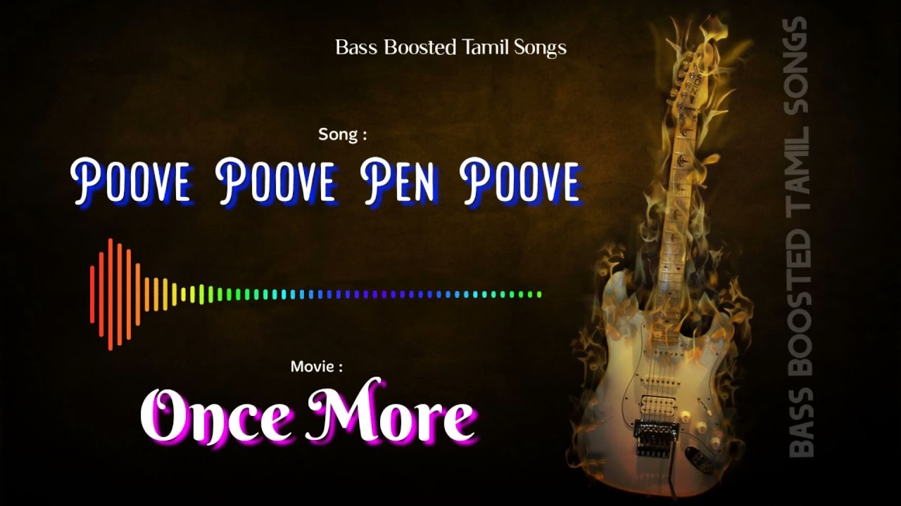 Poove Poove Pen Poove   Once More   Bass Boosted Audio Song   Use Headphones  For Better Experience