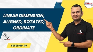 Session 49: Rhino 3D Dimension Tools | Linear, Aligned, Rotated & Ordinate | CompusoftEducation