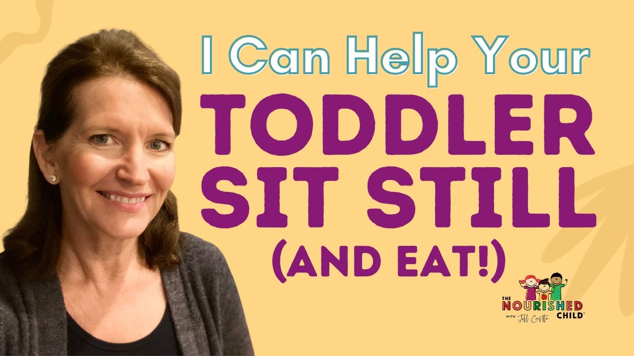 My Toddler Cant Sit Still   How to Help Your Toddler Sit and Eat (Really!)