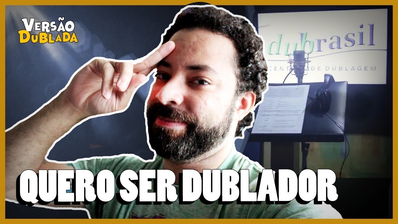 O Dublador responsável - Dubrasil - Central de Dublagem