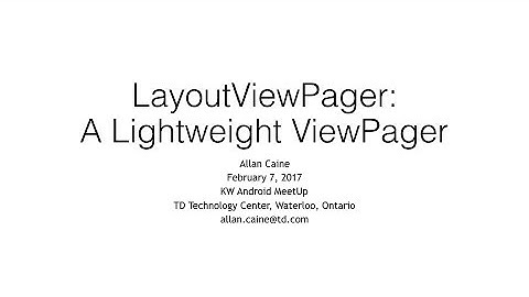 LayoutView Pager:  A Lightweight View Pager — Allan Caine