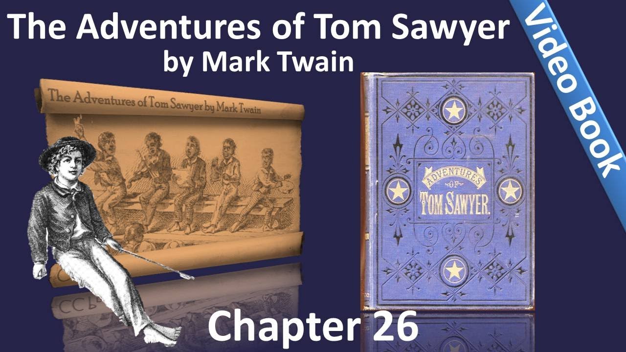 Chapter 26 The Adventures of Tom Sawyer by Mark Twain