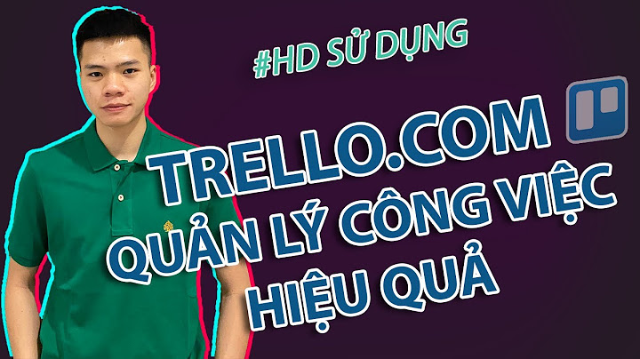 Hướng dẫn sử dụng trello hiệu quả