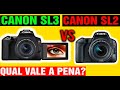 Canon SL3 vs Canon SL2 - Qual delas Vale a Pena?