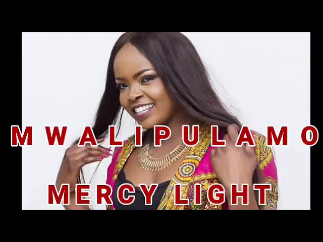 MERCY LIGHT New Hit - MWALIPULAMO(Official Audio 2020) Zambian Latest Music Trending Video 2020 Hit class=