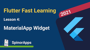 Fast Flutter Tutorial, Lesson 4: MaterialApp Widget