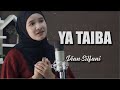 YA TAIBA - Dian Silfani ( Dipopulerkan Oleh Syekh  Mishary Rashid )