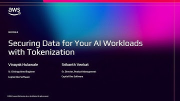 AWS re:Invent 2025 - Securing data for your AI workloads with tokenization (SEC225)