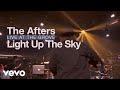 The Afters - Light Up the Sky (Live)