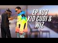 WIZ KHALIFA | THE SESH  EP. 103 Kid Cudi x Wiz | FULL STREAM