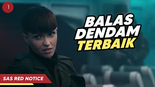 Pasukan Khusus Terlatih, Kalah Sama Cewek Ini?? - Alur Cerita Film Sas Red Notice
