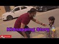 Bhai behan or kidnapper   motivational story
